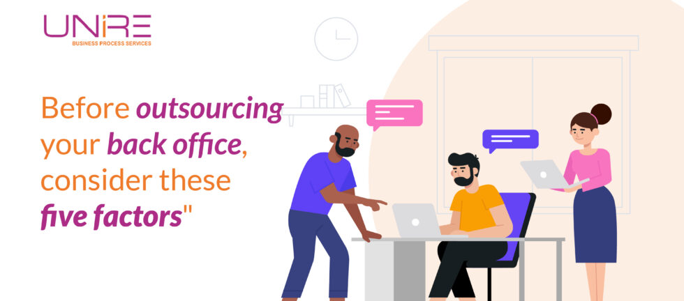 Before outsourcing your back office, consider these five factors